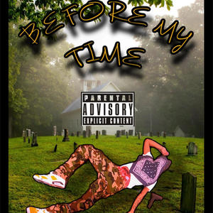 Before My Time (Explicit)