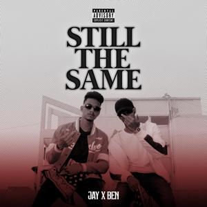 Still The Same (feat. Ben Music) (Explicit)