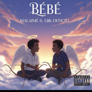 BÉBÉ (feat. Malaimé) (Explicit)