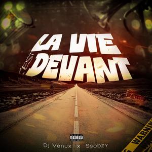 La vie c'est devant (feat. Ssobzy)
