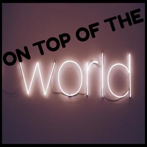 On Top of the World(feat. BiggRob)