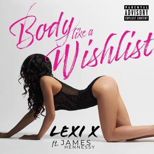 Body like a Wishlist (feat. James Hennessy) [Explicit]