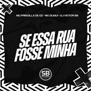 Se Essa Rua Fosse Minha (Explicit)