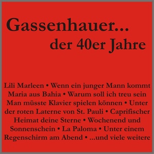 Gassenhauer der 40er Jahre