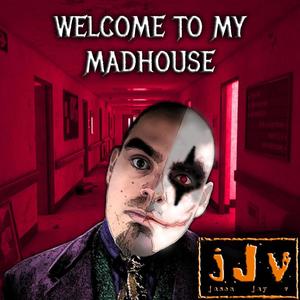 Welcome To My Madhouse (Explicit)