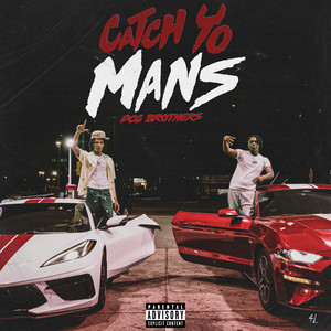 Catch Yo Mans (Explicit)