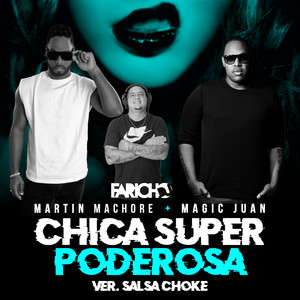 Chica Super Poderosa (Salsa Choke Version|Explicit)