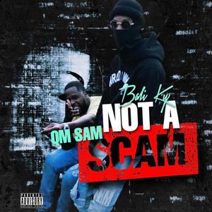 Not A Scam (feat. Qm Sam) [Explicit]