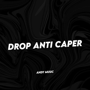 DROP ANTI CAPER