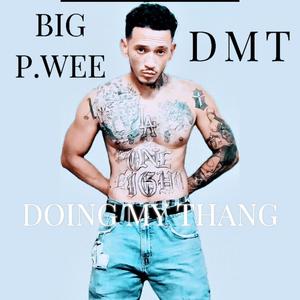 DMT (Doing My Thang) [Explicit]