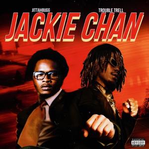 Jakki Chan (feat. Trouble Trell) (Explicit)