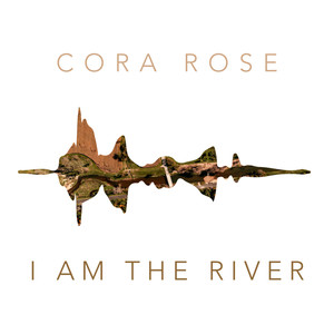 I Am the River