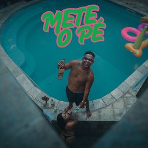 METE O PÉ (Explicit)