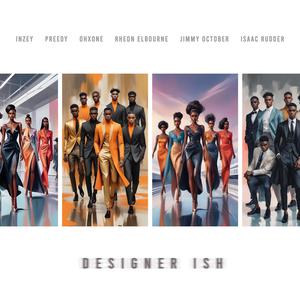 Designer Ish (Explicit)