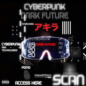 Cyberpunk Dark Future (Explicit)