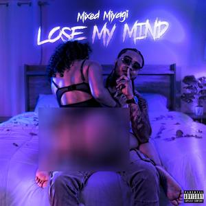 Lose My Mind (Explicit)