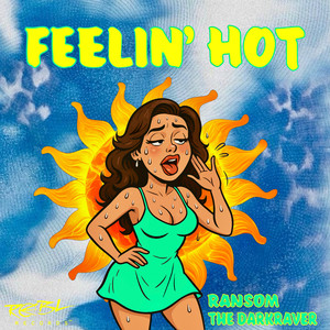 Feelin' Hot (Explicit)