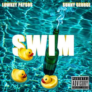 Swim (feat. Sunny George) [Explicit]