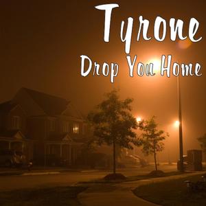 Drop You Home