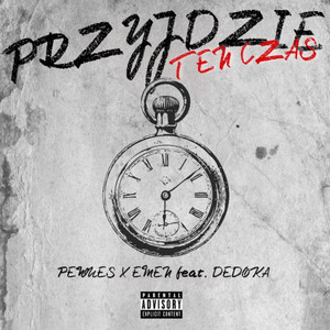 PRZYJDZIE TEN CZAS (Explicit)
