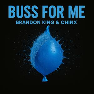 Buss For Me (feat. Lai Way) (Explicit)