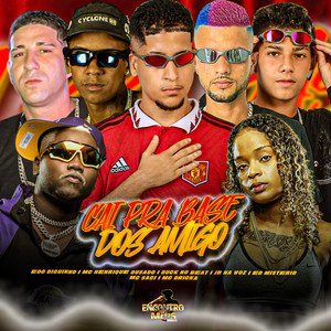 Cai Pra Base Dos Amigo