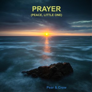 Prayer (Peace, Little One)