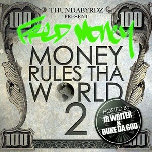 Money Rules Tha World 2 (Hosted By JR Writer)