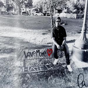 Love More, Hate Less (Explicit)