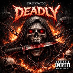 Deadly (Explicit)