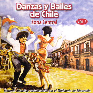 Danzas y Bailes de Chile: Zona Central (Vol. 2)