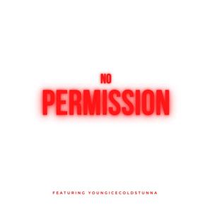 No Permisson (feat. YoungIceColdStunna) [Explicit]