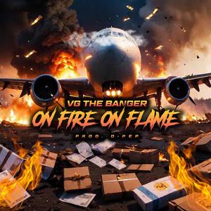 ON FIRE ON FLAME (Explicit)