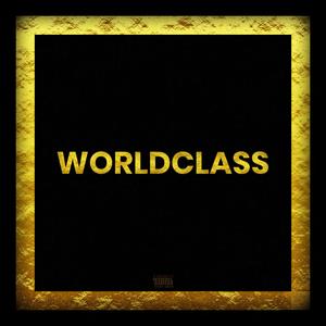 Worldclass (Explicit)