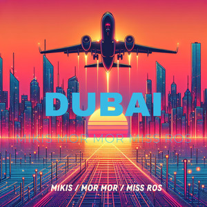 DUBAI (Explicit)
