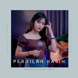 Pergilah Kasih