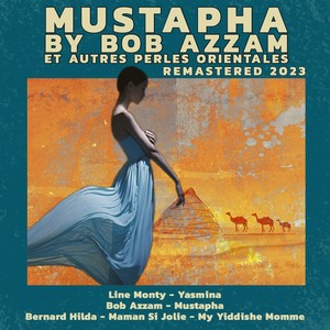 Mustapha Et Autres Perles Orientales (Remastered 2023)