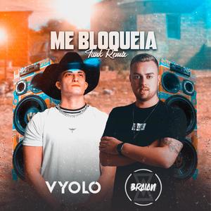 Me Bloqueia (Funk) (Dj Braian Remix)