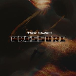 Too much pressure