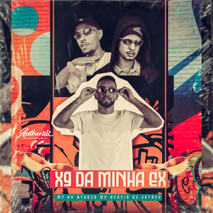 X9 da Minha Ex (Explicit)