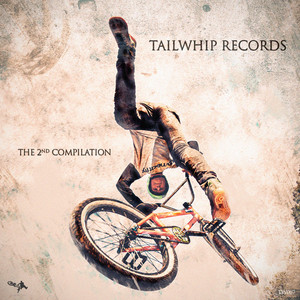 Tailwhip Records Compilation 2 (Explicit)