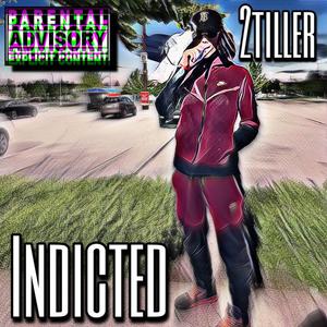 Indicted (Explicit)