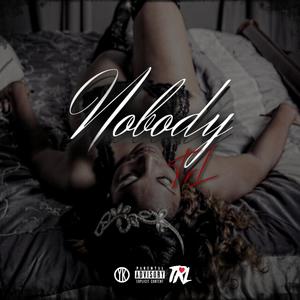 Nobody (Explicit)