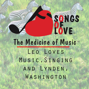 Leo Loves Music,Singing and Lynden, Washington