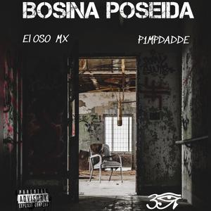 Bosina Poseida (feat. El OSO MX) [Explicit]