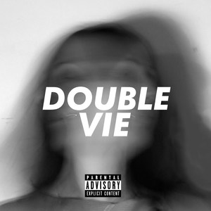 Double Vie (Explicit)