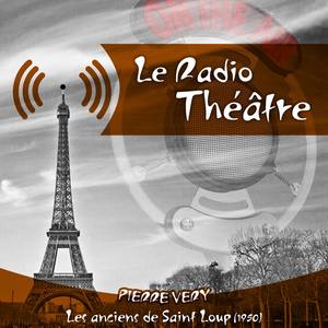 Le Radio Théâtre, Pierre Véry: Les anciens de Saint Loup (1950)