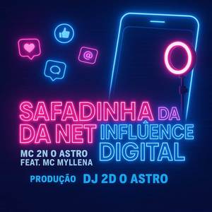 MC 2N O ASTRO - SAFADINHA DA NET VS INFLUÊNCE DIGITAL (Explicit)