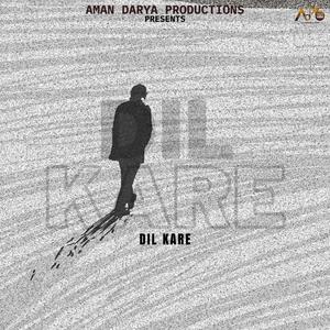 Dil Kare (Explicit)