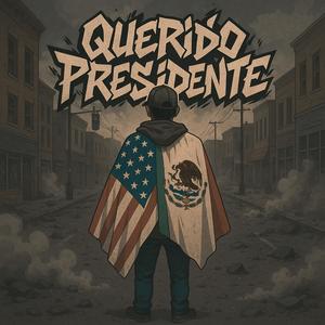 Querido Presidente (Explicit)
